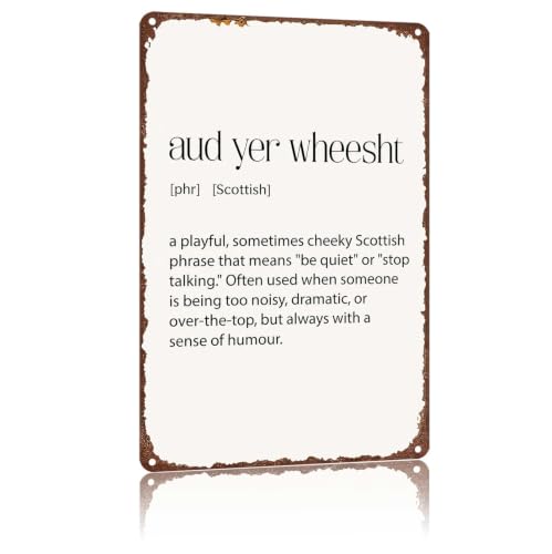Vintage Scottish Phrase Aud Yer Wheesht Metal Sign Funny Scottish Saying