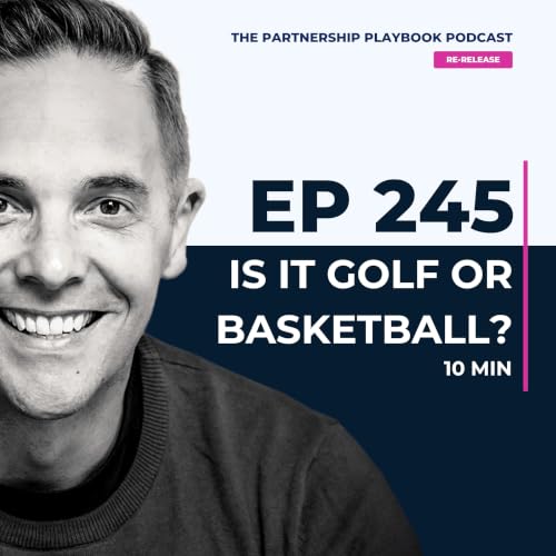 245. Most replayed episode: As CEO do you lead a basketball team or a golf team?
