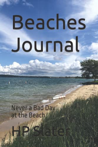 Beaches Journal: Never a Bad Day at the Beach