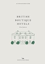 British Boutique Hotels (An Opinionated Guide)