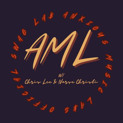 Anxious Music Lab w/Chris Lee and Nurse Christi cover art