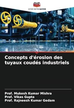 Concepts d'?rosion des tuyaux coud?s industriels