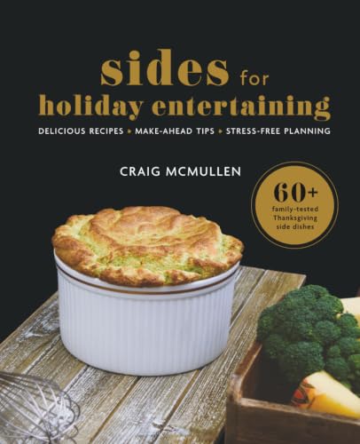 Sides for Holiday Entertaining: Plan a Delicious Thanksgiving