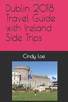 Paperback Dublin 2018 Travel Guide with Ireland Side Trips Book