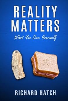 Reality Matters: What You Owe Yourself