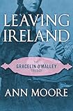 Leaving Ireland (The Gracelin O'Malley Trilogy Book 2)