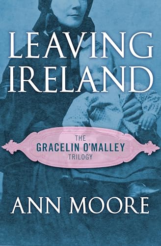 Leaving Ireland (The Gracelin O'Malley Trilogy Book 2)