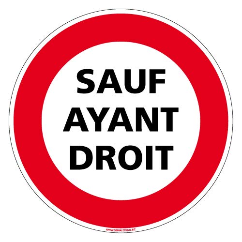 Panneau sauf Ayant Droit en aluminium pour signalisation de parking privé avec anti-UV