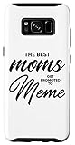 Galaxy S8 Meme Gift: The Best Moms Get Promoted To Case
