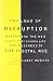 The Laws of Disruption: Harnessing the New Forces That Govern Life and Business in the Digital Age