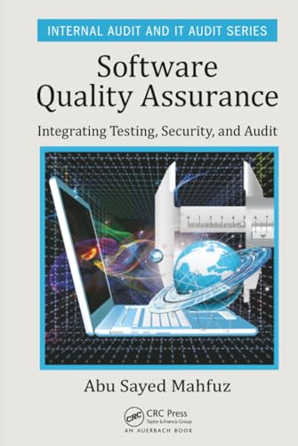 Software Quality Assurance: Integrating Testing, Security, and Audit (Internal Audit and It Audit) view 2