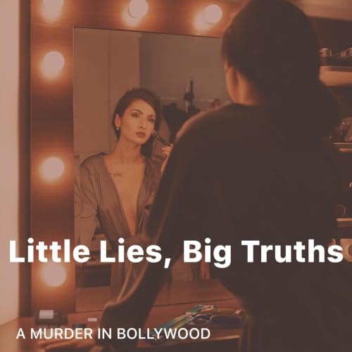 Little lies,Big Truths
