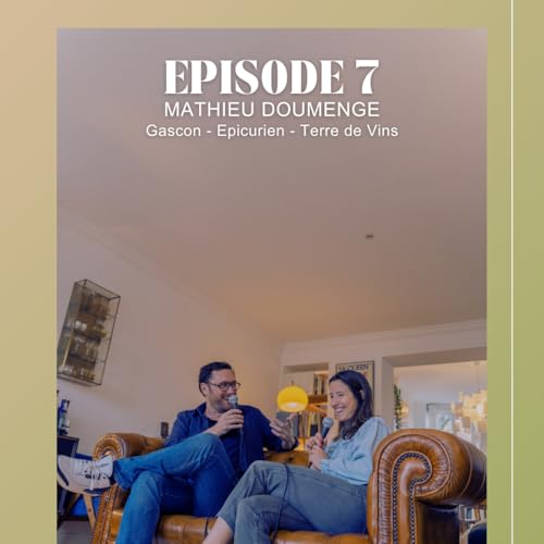 LARD ET LA MANIERE - EPISODE #7 - LA REVOLUTION TERRE DE VINS - MATHIEU DOUMENGE - L'EPICURIEN GASCON