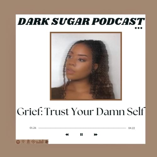 Grief: Trust Your Damn Self