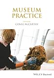 Museum Practice (The International Handbooks of Museum Studies)