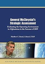 General McChrystal’s Strategic Assessment: Evaluating the Operating Environment in Afghanistan in the Summer of 2009