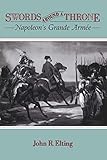  Swords Around A Throne: Napoleon\'s Grande Armée