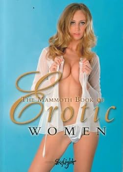Paperback The Mammoth Book of Erotic Women: Mit Beitraegen von 80 Fotografen Edition Skylight; Auflage: 2. Auflage. (1. Januar 2005) Book