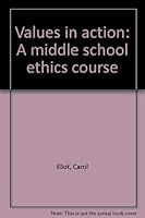 Values in action: A middle school ethics course 1881678393 Book Cover