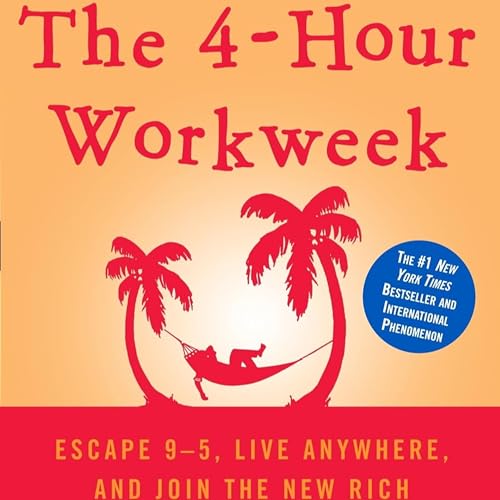 The Four Hour Work Week by Tim Ferriss