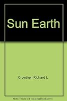 Sun/Earth: How to use solar and climatic energies (Lyceum editions) 0684155451 Book Cover