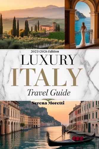 Luxury Italy Travel Guide: Discover Exclusive Experiences, Hidden Gems, and