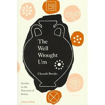 The Well Wrought Urn: Studies in the Structure of Poetry