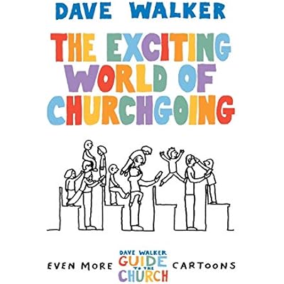 The Exciting World of Churchgoing: A Dave Walker Guide