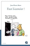  Faut Licencier !
