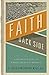 Faith from the Back Side: A Different Take On What It Means To Believe
