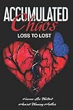 Accumulated Chaos: Loss to Lost (Heaven nor Hell)