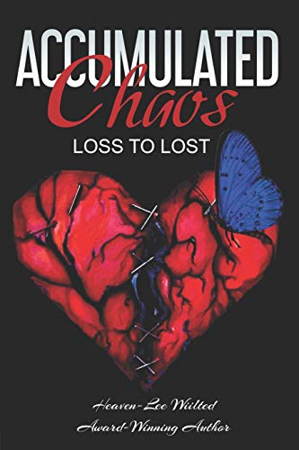 Accumulated Chaos: Loss to Lost (Heaven nor Hell)