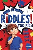 Mind-Bending Riddles for Kids and Teens!: 50+ Clever Questions with Fun Illustrated Clues for Ages 9 to 14 (Lecca's Riddles for Kids)