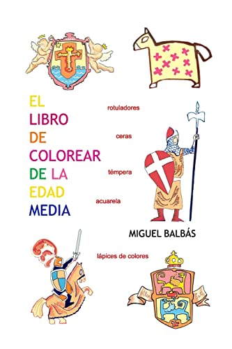 El libro de colorear de la edad media (Un Mundo de Color) (Spanish Edition)