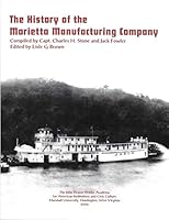 The History of the Marietta Manufacturing Company 1891607081 Book Cover