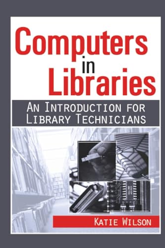 Computers in Libraries (Resources for Library Technicians)