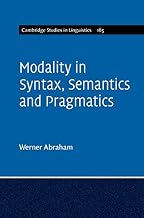 Modality in Syntax, Semantics and Pragmatics (Cambridge Studies in Linguistics Book 165)