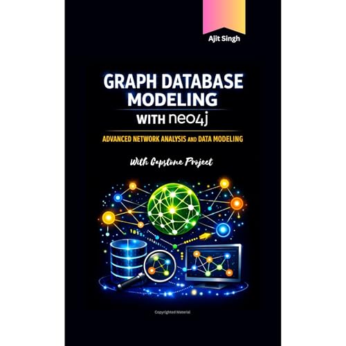 Graph Database Modeling With Neo4j Audiolibro Por Ajit Singh arte de portada