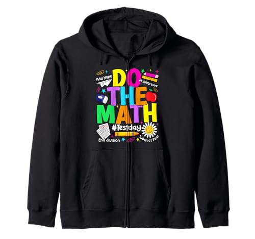 Do The Math Test Day Funny Boy Girl Student Math Teacher Zip Hoodie