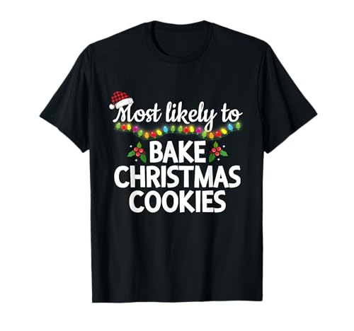 Pigiama Abbinato con Scritta Most Likely To Bake Christmas Cookies Maglietta