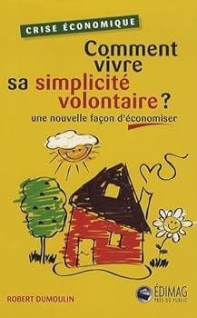 Paperback Comment vivre sa simplicite volontaire ? (French Edition) [French] Book