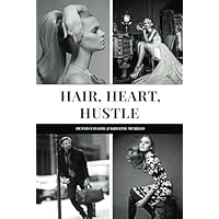 Hair, Heart, Hustle