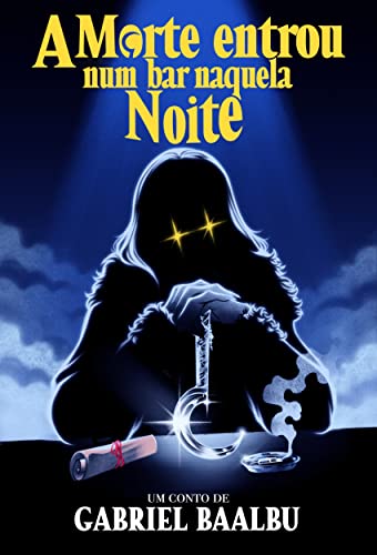 A Morte entrou num bar naquela noite - A SAGA DE JAMES