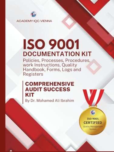 ISO 9001 Documentation Kit: Policies, Processes, Procedures, Work Instructions, Quality Handbook, Forms, Logs and Registers (ISO 9001: 2015)