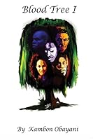 Blood Tree I: John & Ayanna 0990706621 Book Cover