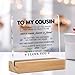 Gifts for Cousin Birthday Christmas Graduation, to My Cousin Clear Acrylic Sign Desk Decor for Home, 4 x 4 Inches