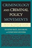 Criminology and Criminal Policy Movements