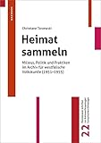 stern jahrbuch 1999  Heimat sammeln: Milieus, Politik und Praktiken im Archiv für westfälische Volkskunde (1951-1955) (Münsteraner Schriften zur Volkskunde /Europäischen Ethnologie)