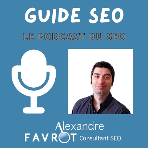 『Guide SEO - Le Podcast du SEO』のカバーアート