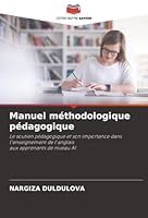 Manuel méthodologique pédagogique: Le soutien pédagogique et son importance dans l'enseignement de l'anglaisaux apprenants de niveau A1 (French Edition) 6206841863 Book Cover